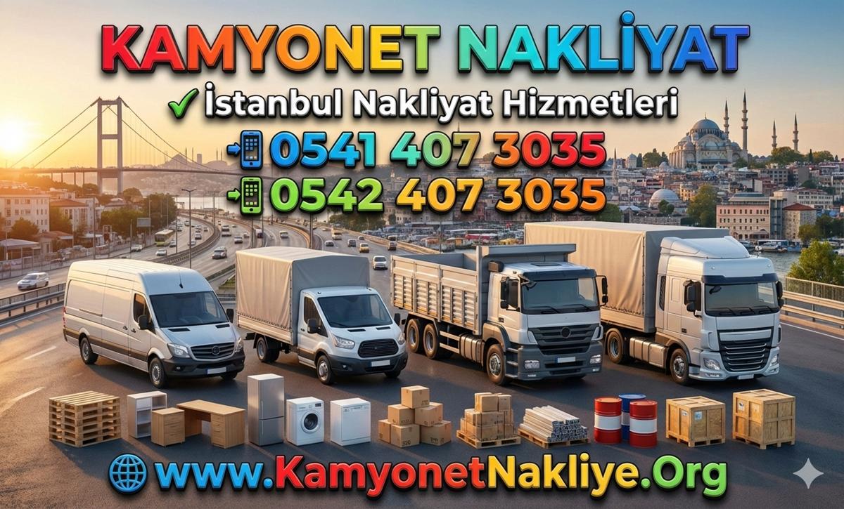 İSTANBUL NAKLİYE (PANELVAN - KAMYONET - KAMYON) ARAÇLARI DESTEĞİ